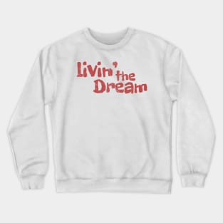 Livin' The Dream - red retro Crewneck Sweatshirt